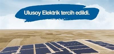 Türkiye'nin En Büyük Güneş Enerjisi Santralinde Ulusoy Elektrik İmzası